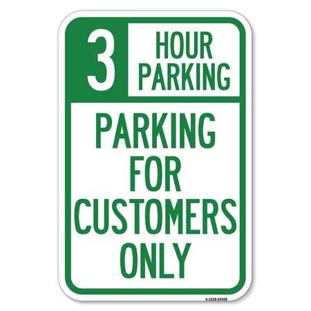 SIGNMISSION 3 Hour Parking-Parking for Customers Only Heavy-Gauge Aluminum Sign, 12" x 18", A-1218-24428 A-1218-24428